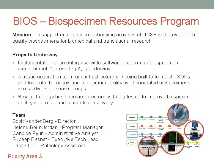 BIOS – Biospecimen Resources Program Mission: To support excellence in biobanking activities at UCSF