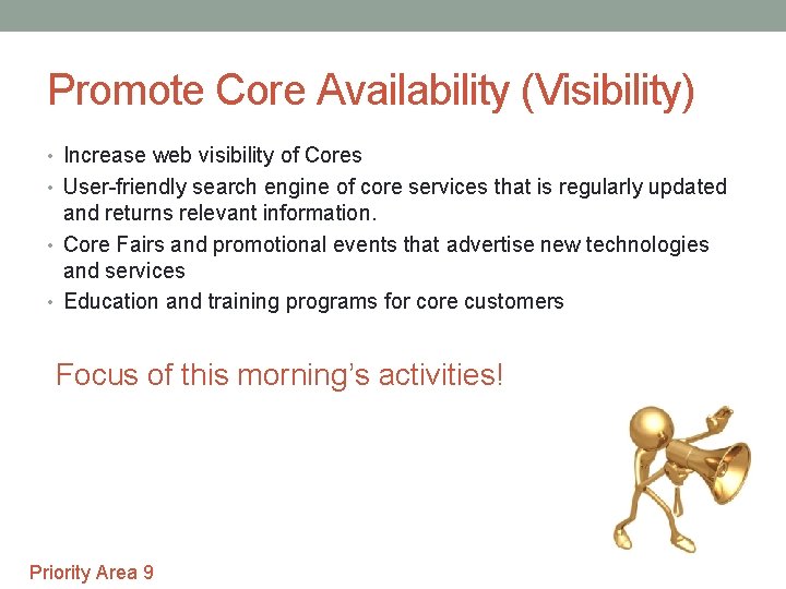Promote Core Availability (Visibility) • Increase web visibility of Cores • User-friendly search engine