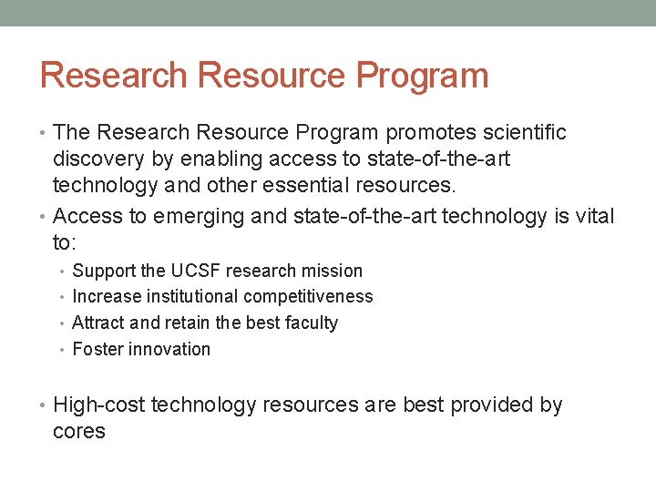 Research Resource Program • The Research Resource Program promotes scientific discovery by enabling access