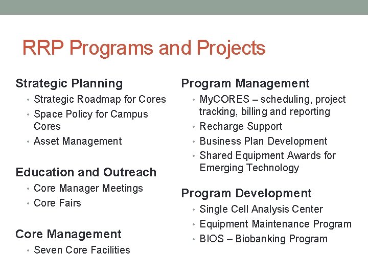 RRP Programs and Projects Strategic Planning Program Management • Strategic Roadmap for Cores •