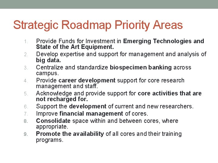 Strategic Roadmap Priority Areas 1. 2. 3. 4. 5. 6. 7. 8. 9. Provide