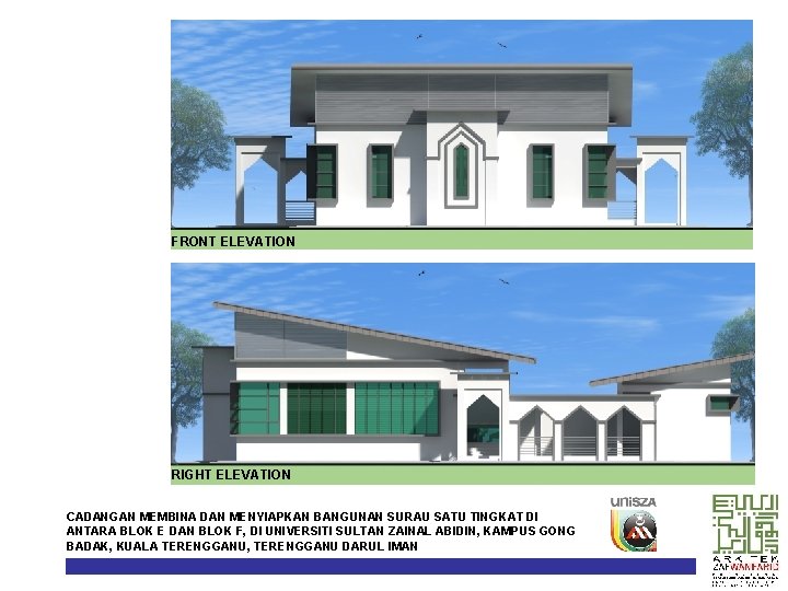 FRONT ELEVATION RIGHT ELEVATION CADANGAN MEMBINA DAN MENYIAPKAN BANGUNAN SURAU SATU TINGKAT DI ANTARA