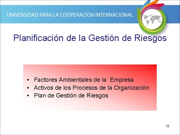 Planificación de la Gestión de Riesgos • Factores Ambientales de la Empresa • Activos