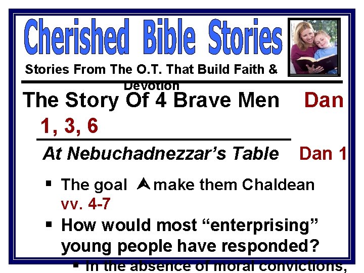 Stories From The O. T. That Build Faith & Devotion The Story Of 4