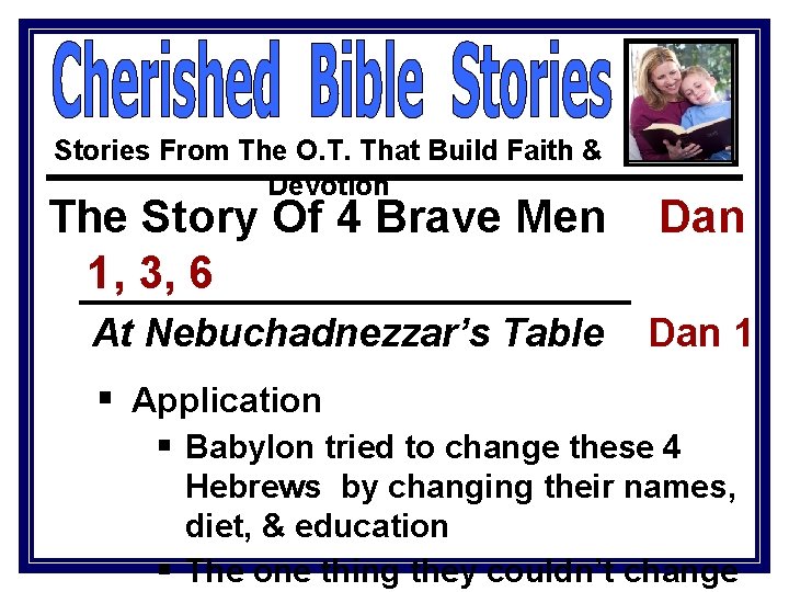 Stories From The O. T. That Build Faith & Devotion The Story Of 4