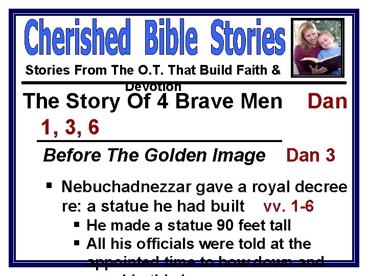 Stories From The O. T. That Build Faith & Devotion The Story Of 4