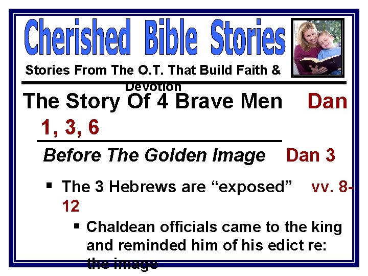 Stories From The O. T. That Build Faith & Devotion The Story Of 4