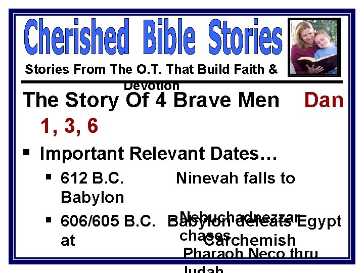 Stories From The O. T. That Build Faith & Devotion The Story Of 4