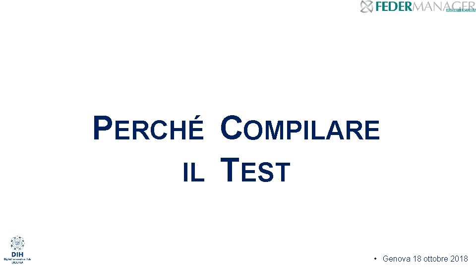 PERCHÉ COMPILARE IL TEST • Genova 18 ottobre 2018 