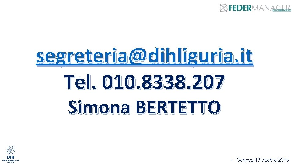 segreteria@dihliguria. it Tel. 010. 8338. 207 Simona BERTETTO • Genova 18 ottobre 2018 