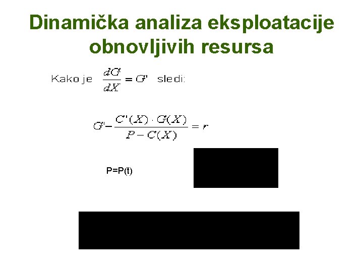 Dinamička analiza eksploatacije obnovljivih resursa P=P(t) 