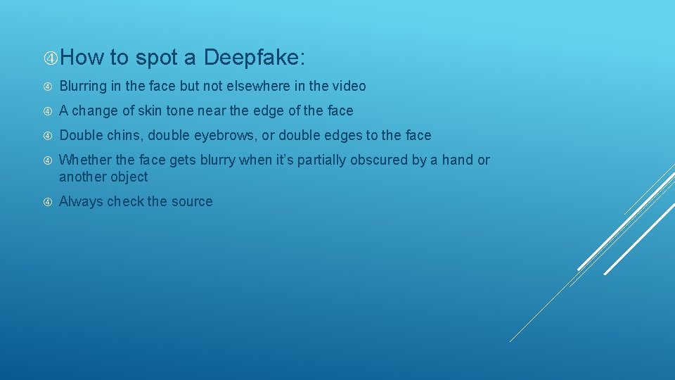  How to spot a Deepfake: Blurring in the face but not elsewhere in