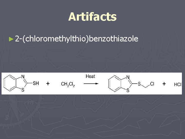 Artifacts ► 2 -(chloromethylthio)benzothiazole 