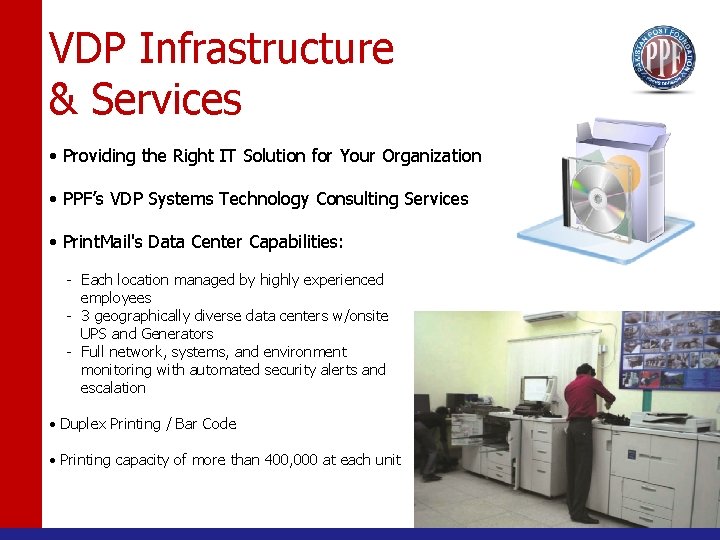 VDP Infrastructure & Services • Providing the Right IT Solution for Your Organization •