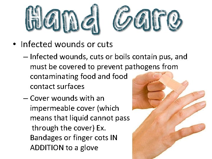  • Infected wounds or cuts – Infected wounds, cuts or boils contain pus,