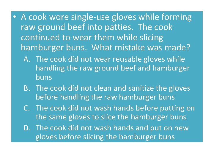  • A cook wore single-use gloves while forming raw ground beef into patties.
