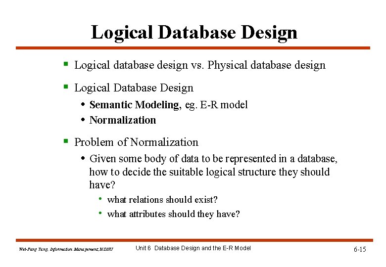 Logical Database Design § Logical database design vs. Physical database design § Logical Database Logical Database Design § Logical database design vs. Physical database design § Logical Database