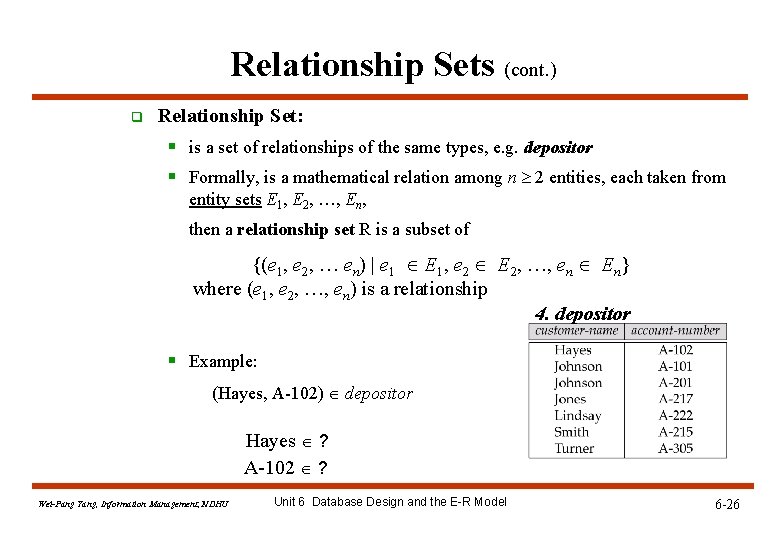Relationship Sets (cont. ) q Relationship Set: § is a set of relationships of Relationship Sets (cont. ) q Relationship Set: § is a set of relationships of
