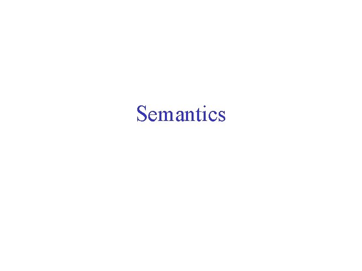 Semantics 