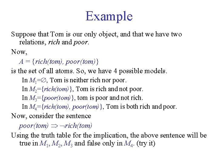 Example Suppose that Tom is our only object, and that we have two relations,