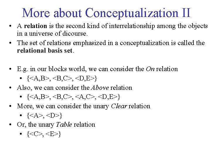 More about Conceptualization II • A relation is the second kind of interrelationship among