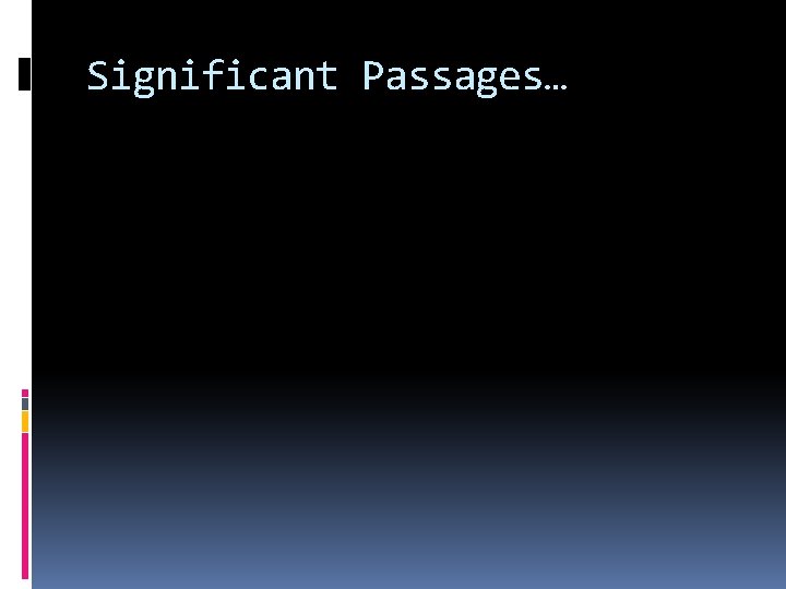 Significant Passages… 