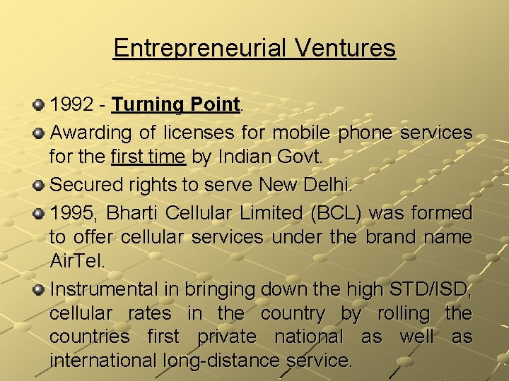 Entrepreneurial Ventures 1992 - Turning Point. Awarding of licenses for mobile phone services for