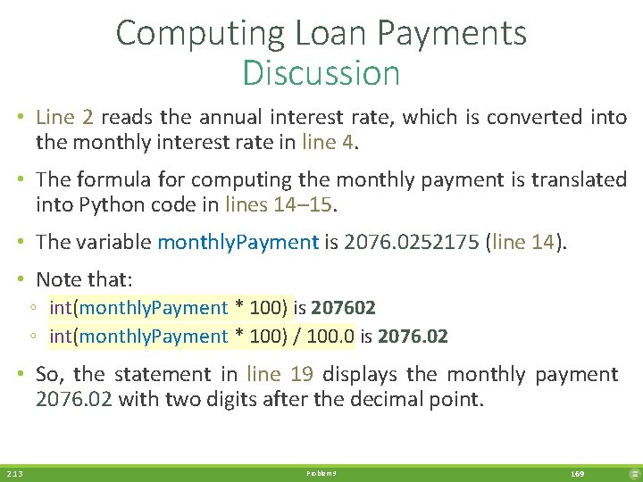 Computing Loan Payments Discussion • Line 2 reads the annual interest rate, which is