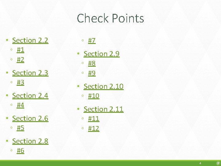 Check Points • Section 2. 2 ◦ #1 ◦ #2 • Section 2. 3