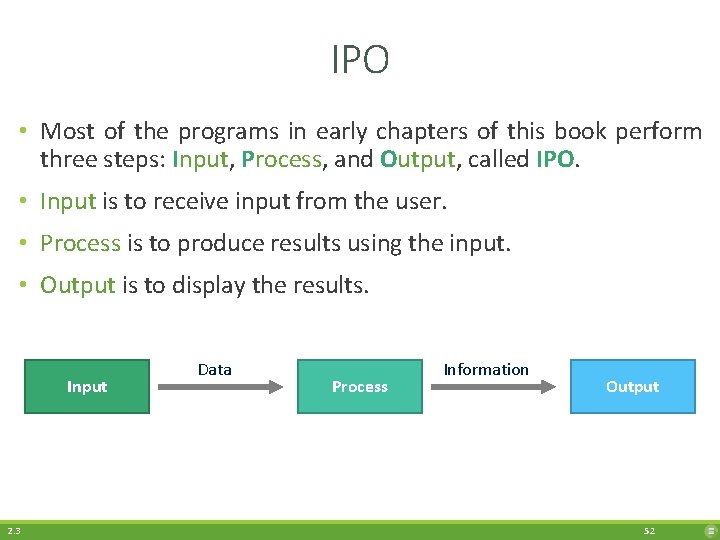 IPO • Most of the programs in early chapters of this book perform three