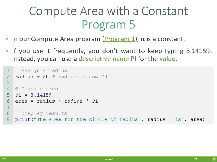 Compute Area with a Constant Program 5 • In our Compute Area program (Program