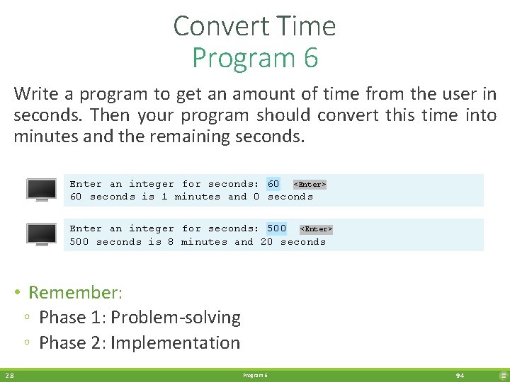 Convert Time Program 6 Write a program to get an amount of time from