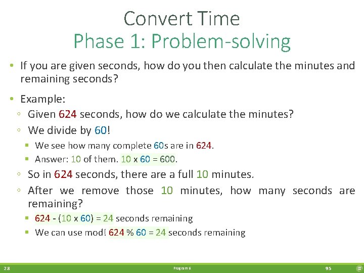 Convert Time Phase 1: Problem-solving • If you are given seconds, how do you