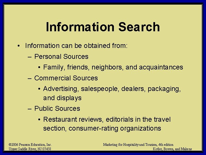 Information Search • Information can be obtained from: – Personal Sources • Family, friends, Information Search • Information can be obtained from: – Personal Sources • Family, friends,