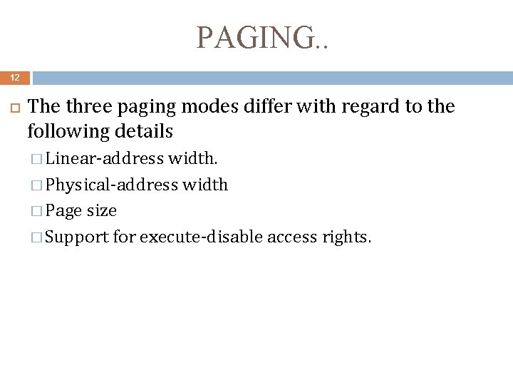 PAGING. . 12 The three paging modes differ with regard to the following details