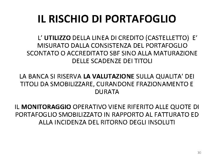 IL RISCHIO DI PORTAFOGLIO L’ UTILIZZO DELLA LINEA DI CREDITO (CASTELLETTO) E’ MISURATO DALLA