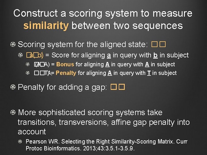 Construct a scoring system to measure similarity between two sequences Scoring system for the