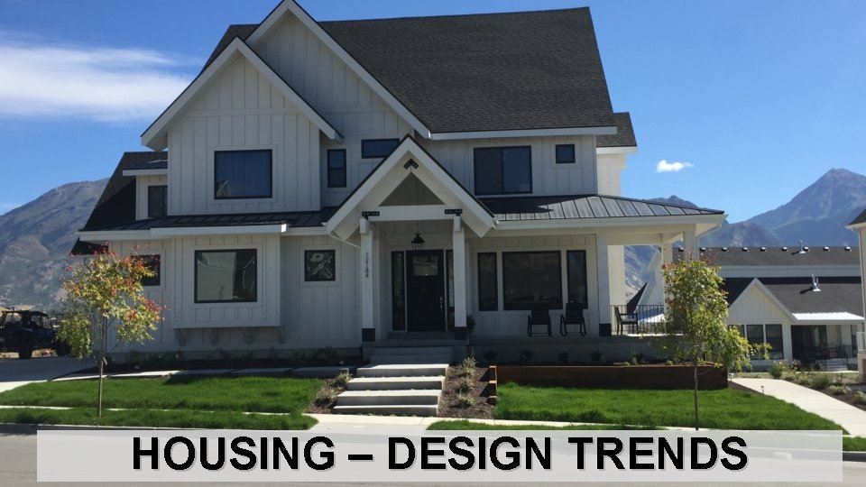 HOUSING – DESIGN TRENDS 