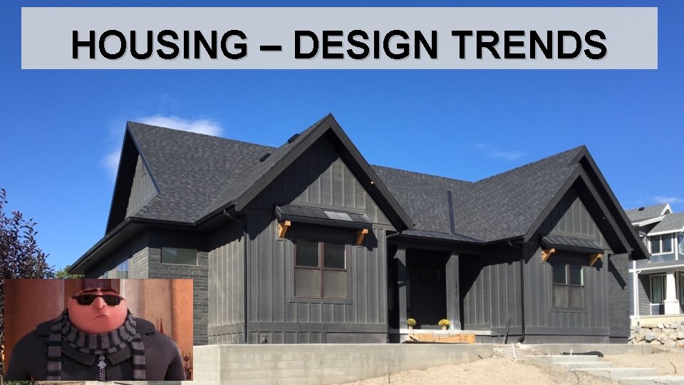 HOUSING – DESIGN TRENDS 