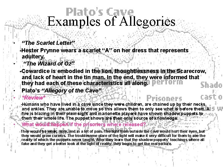 Examples of Allegories • “The Scarlet Letter” -Hester Prynne wears a scarlet “A” on