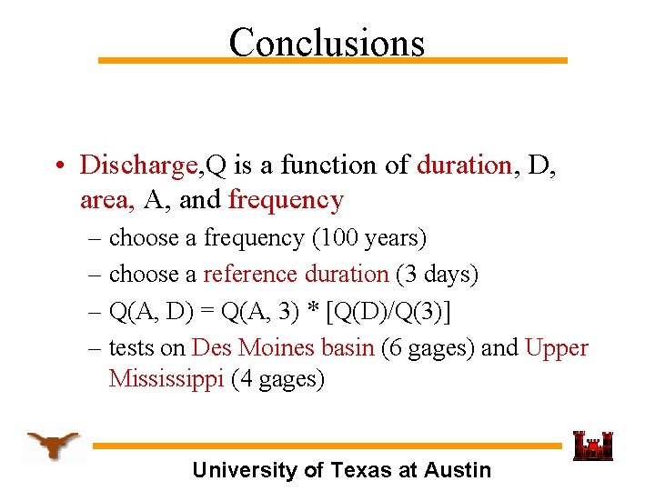 Conclusions • Discharge, Q is a function of duration, D, area, A, and frequency