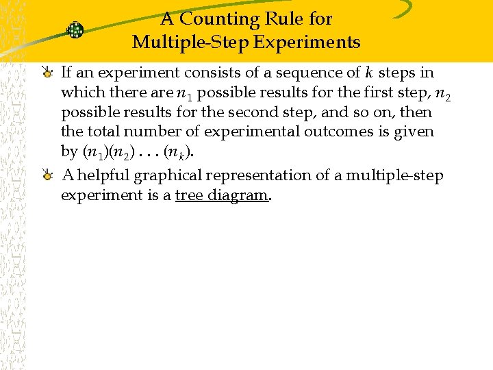 A Counting Rule for Multiple-Step Experiments If an experiment consists of a sequence of