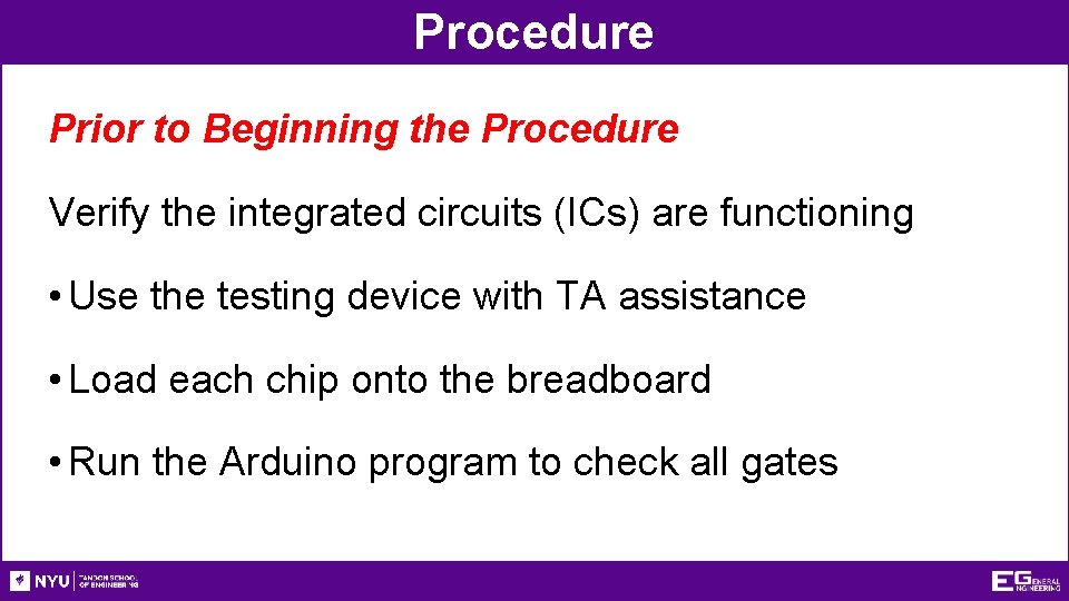 Procedure Prior to Beginning the Procedure Verify the integrated circuits (ICs) are functioning • Procedure Prior to Beginning the Procedure Verify the integrated circuits (ICs) are functioning •