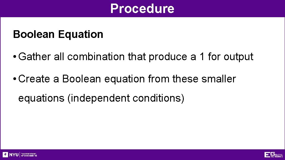 Procedure Boolean Equation • Gather all combination that produce a 1 for output • Procedure Boolean Equation • Gather all combination that produce a 1 for output •