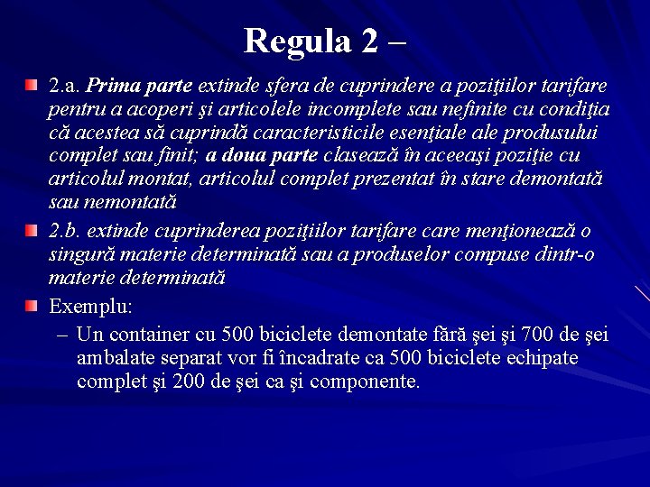 Regula 2 – 2. a. Prima parte extinde sfera de cuprindere a poziţiilor tarifare