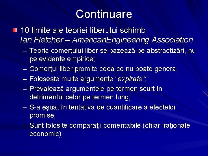 Continuare 10 limite ale teoriei liberului schimb Ian Fletcher – American. Engineering Association –