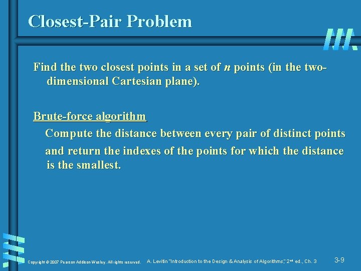 Closest-Pair Problem Find the two closest points in a set of n points (in Closest-Pair Problem Find the two closest points in a set of n points (in