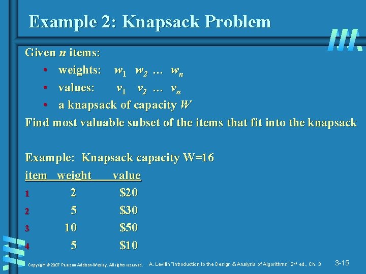 Example 2: Knapsack Problem Given n items: • weights: w 1 w 2 … Example 2: Knapsack Problem Given n items: • weights: w 1 w 2 …