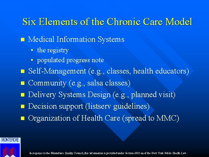 Six Elements of the Chronic Care Model n Medical Information Systems • the registry
