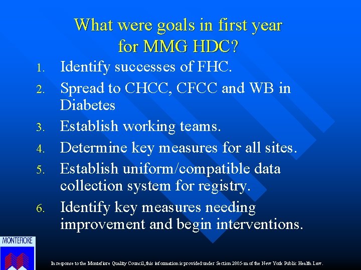 What were goals in first year for MMG HDC? 1. 2. 3. 4. 5.